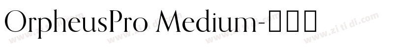 OrpheusPro Medium字体转换